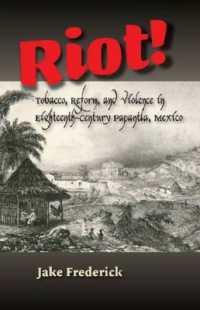 Riot! : Tobacco, Reform and Violence in Eighteenth-Century Papantla, Mexico