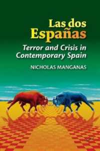 Las dos Españas : Terror and Crisis in Contemporary Spain (LSE Studies in Spanish History)
