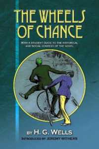 The Wheels of Chance by H G Wells : With a Student Guide to the Historical and Social Context of the Novel