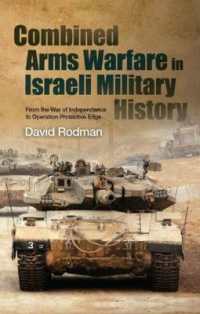 Combined Arms Warfare in Israeli Military History : From the War of Independence to Operation Protective Edge