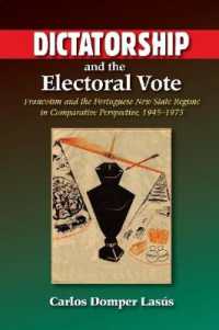 Dictatorship and the Electoral Vote : Francoism and the Portuguese New State Regime in Comparative Perspective, 1945-1975 (The Portuguese-speaking World)