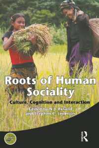 人間の社会性の起源：文化、認知と相互行為<br>Roots of Human Sociality : Culture, Cognition and Interaction (Wenner-gren International Symposium Series)