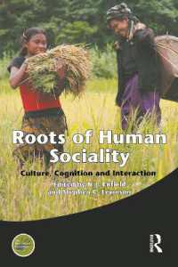 人間の社会性の起源：文化、認知と相互行為<br>Roots of Human Sociality : Culture, Cognition and Interaction (Wenner-gren International Symposium Series)