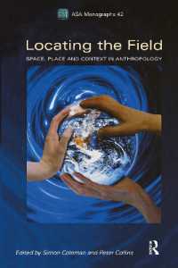 人類学におけるフィールドの位置<br>Locating the Field : Space, Place and Context in Anthropology (Asa Monographs)