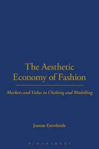 ファッションの美的経済学<br>The Aesthetic Economy of Fashion : Markets and Value in Clothing and Modelling (Dress, Body, Culture)