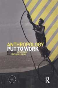 仕事としての人類学<br>Anthropology Put to Work (Wenner-gren International Symposium Series)