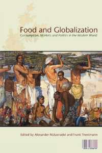 食物とグローバル化：近代世界における消費、市場、政治<br>Food and Globalization : Consumption, Markets and Politics in the Modern World (Cultures of Consumption Series)