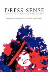 身体と衣服の情動的感覚的体験<br>Dress Sense : Emotional and Sensory Experiences of the Body and Clothes