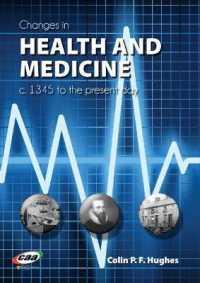 Changes in Health and Medicine, C. 1345 to the Present Day