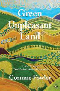 Green Unpleasant Land : Creative Responses to Rural England's Colonial Connections