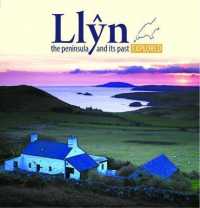 Compact Wales: Llŷn, the Peninsula and Its past Explored