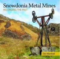 Compact Wales: Snowdonia Metal Mines : Recording the Past