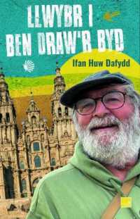 Llwybr i Ben Draw'r Byd : Gwlad y Basg i Galisia