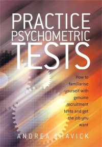 Practice Psychometric Tests : How to Familiarise Yourself with Genuine Recruitment Tests and Get the Job you Want
