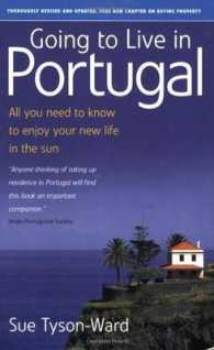 Going to Live in Portugal : All You Need to Know to Enjoy Your New Life in the Sun -- Paperback （2 Rev ed）