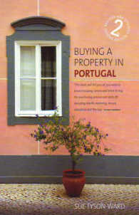 Buying a Property in Portugal : An Insider Guide to Buying a Dream Home in the Sun （2ND）