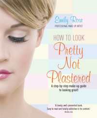 How to Look Pretty Not Plastered : A Step-by Step Make-up Guide to Looking Great!