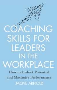 Coaching Skills for Leaders in the Workplace, Revised Edition : How to unlock potential and maximise performance