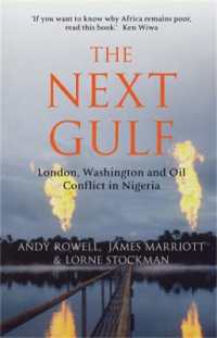 The Next Gulf : London, Washington and Oil Conflict in Nigeria