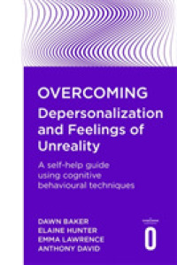 Overcoming Depersonalisation and Feelings of Unreality : A self-help guide using cognitive behavioural techniques (Overcoming Books) -- Paperback / so