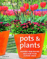 Pots and Plants : Inspired Year-round Ideas for Your Outside Space -- Paperback