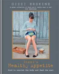 Gizzi's Healthy Appetite : Food to nourish the body and feed the soul 