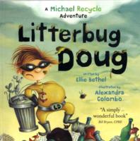 Litterbug Doug : in the Missions of Michael Recycle