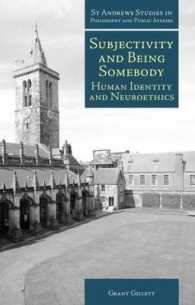 Subjectivity and Being Somebody : Human Identity and Neuroethics (St Andrews Studies in Philosophy and Public Affairs)