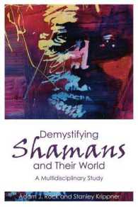 Demystifying Shamans and their World : A Multidisciplinary Study