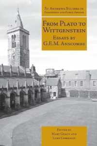 From Plato to Wittgenstein : Essays by G.E.M. Anscombe (St Andrews Studies in Philosophy and Public Affairs)