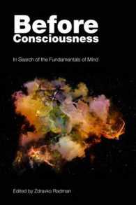 Before Consciousness : In Search of the Fundamentals of Mind