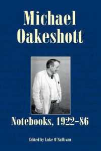 Michael Oakeshott: Notebooks, 1922-86 (Michael Oakeshott Selected Writings)