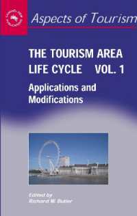 観光地のライフサイクル　第１巻：モデルの応用と修正<br>The Tourism Area Life Cycle, Vol. 1 : Applications and Modifications (Aspects of Tourism)