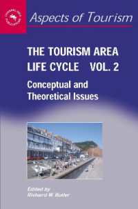 観光地のライフサイクル　第２巻：概念的・理論的論点<br>The Tourism Area Life Cycle, Vol.2 : Conceptual and Theoretical Issues (Aspects of Tourism)