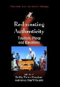 真正性の再発明：ツーリズム、場所と感情<br>Re-Investing Authenticity : Tourism, Place and Emotions (Tourism and Cultural Change)