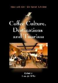 コーヒー文化、目的地とツーリズム<br>Coffee Culture, Destinations and Tourism (Tourism and Cultural Change)