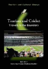 Tourism and Cricket : Travels to the Boundary (Tourism and Cultural Change)