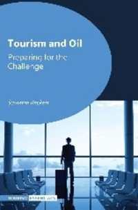 ツーリズムと石油<br>Tourism and Oil : Preparing for the Challenge (Tourism Essentials)