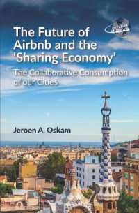 Airbnbの未来と「共有経済」：都市ツーリズムの分析<br>The Future of Airbnb and the 'Sharing Economy' : The Collaborative Consumption of our Cities (The Future of Tourism)