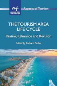 The Tourism Area Life Cycle : Review, Relevance and Revision (Aspects of Tourism)