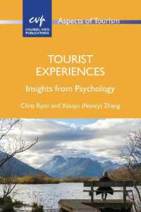旅行者体験：心理学からの洞察<br>Tourist Experiences : Insights from Psychology (Aspects of Tourism)