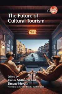 文化ツーリズムの未来<br>The Future of Cultural Tourism (The Future of Tourism)
