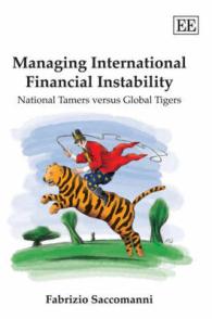 国際金融不安の管理<br>Managing International Financial Instability : National Tamers versus Global Tigers
