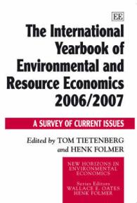 環境・資源経済学国際年鑑（2006/07年版）<br>The International Yearbook of Environmental and Resource Economics 2006/2007 : A Survey of Current Issues (New Horizons in Environmental Economics series)