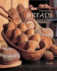 Handmade Breads : Simple Techniques for Baking Better Bread -- Paperback