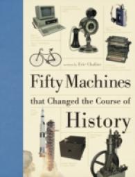 Fifty Machines That Changed the Course of History -- Hardback