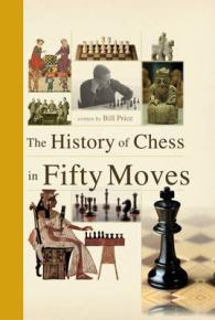 History of Chess in 50 Moves -- Hardback