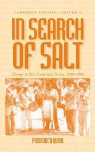 In Search of Salt : Changes in Beti (Cameroon) Society, 1880-1960 (Cameroon Studies) （Library Binding）