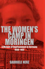 The Women's Camp in Moringen : A Memoir of Imprisonment in Germany 1936-1937