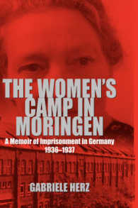 The Women's Camp in Moringen : A Memoir of Imprisonment in Germany 1936-1937 （Library Binding）